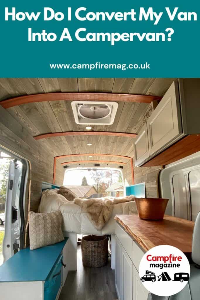 How Do I Convert My Van Into A Campervan? Campfire Magazine