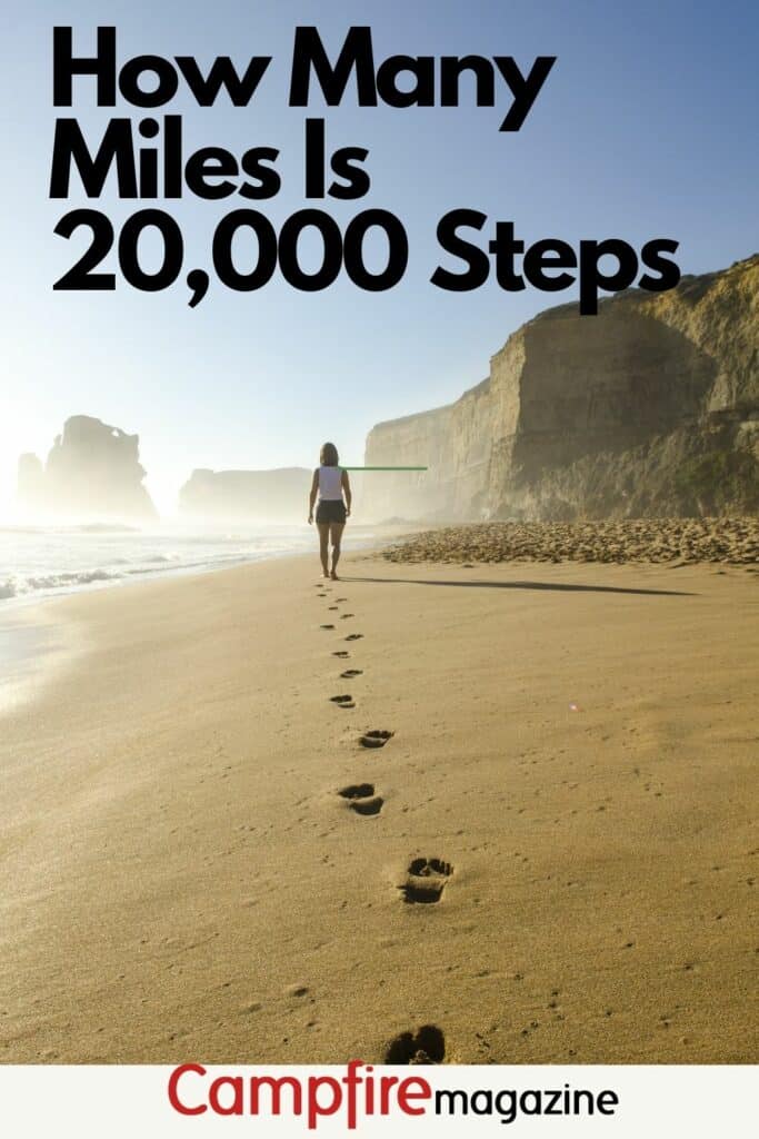 How To Measure Steps – How Many Miles Is 20,000 Steps | Campfire Magazine