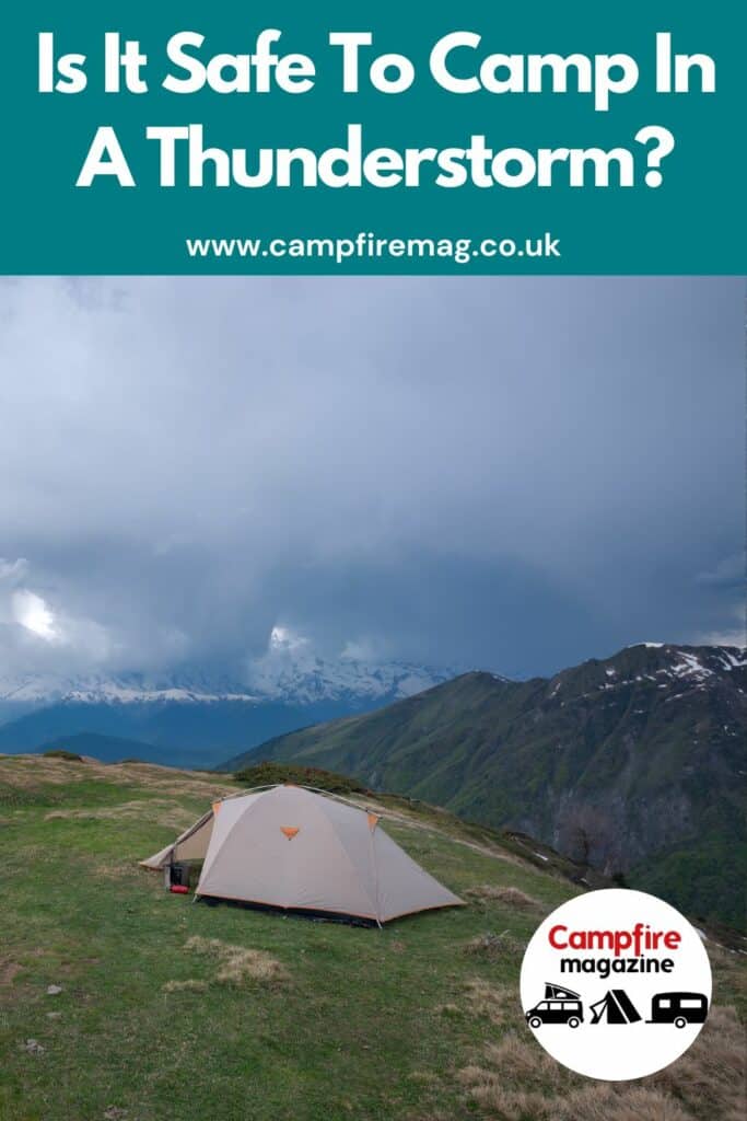 Is It Safe To Camp In A Thunderstorm? Campfire Magazine