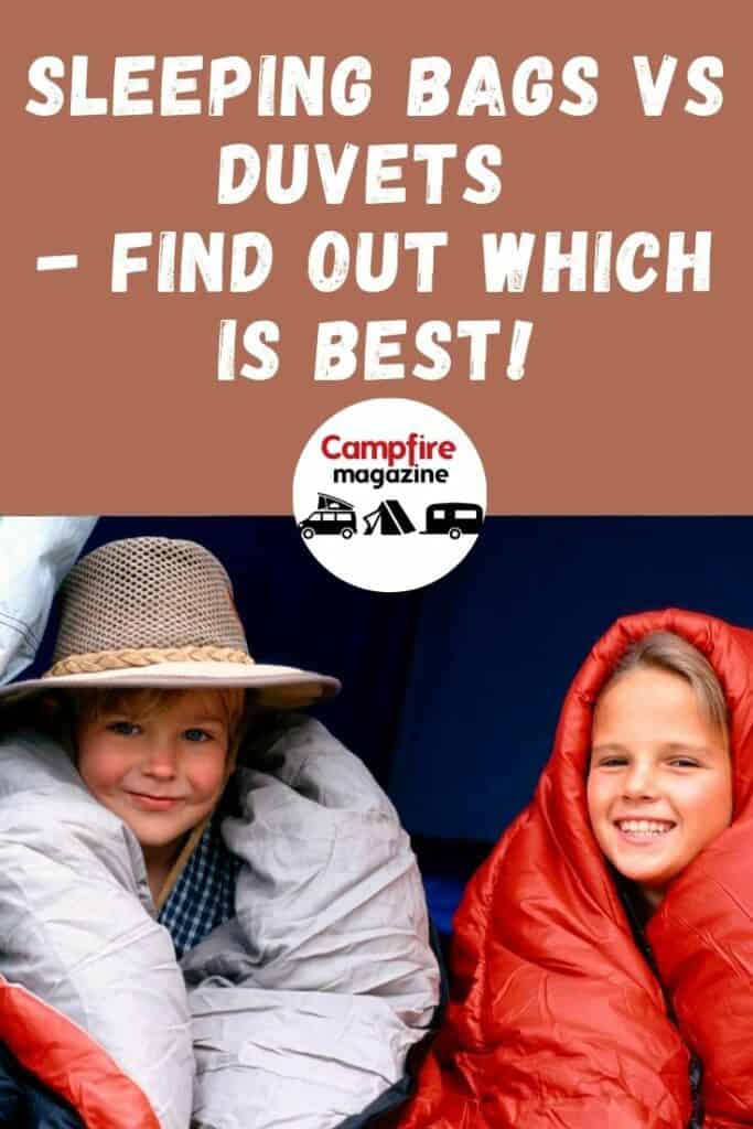 Sleeping Bags Vs Duvets Find Out Which Is Best For Camping Campfire