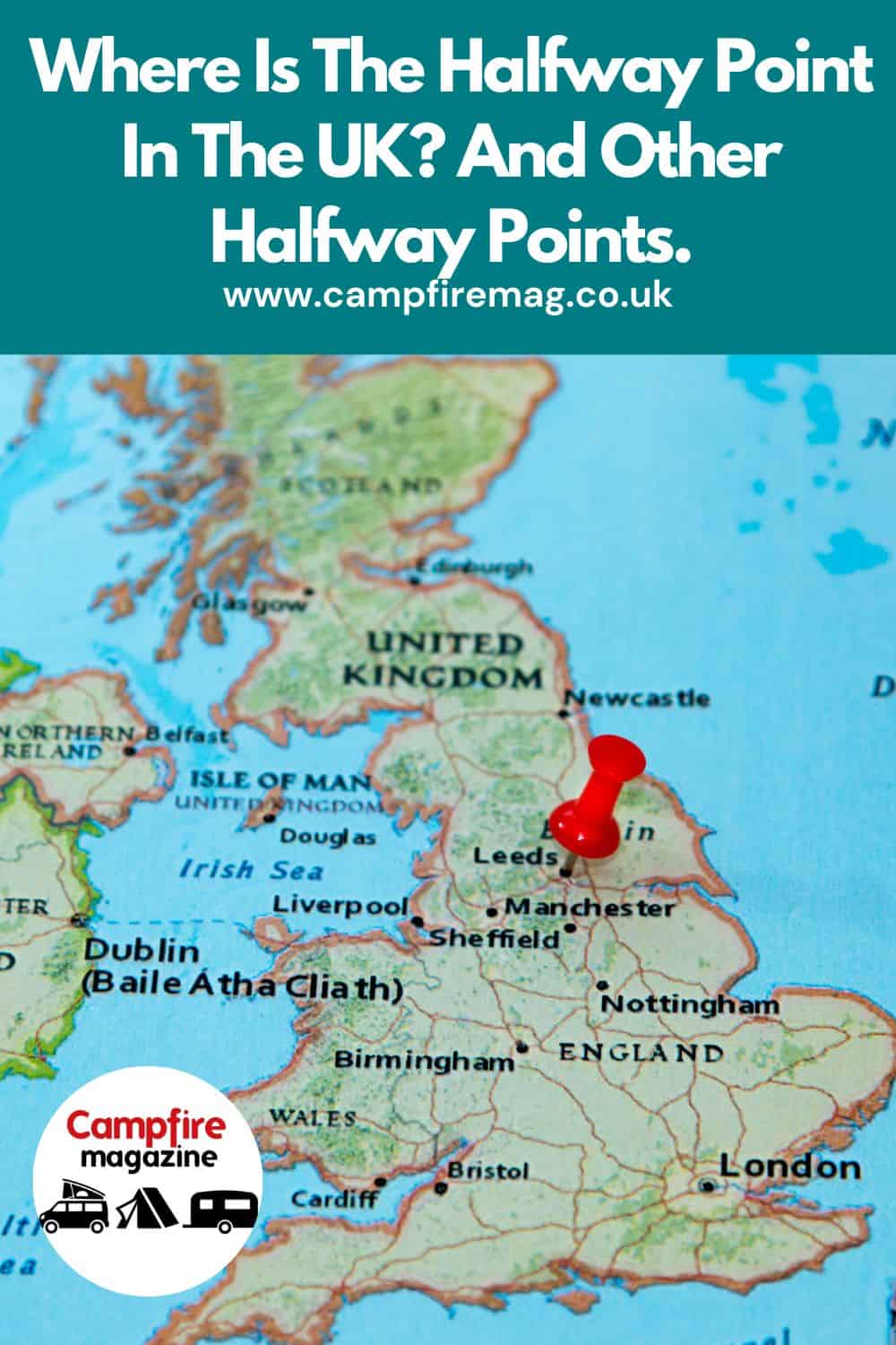 Where Is The Halfway Point In The UK? And Other Halfway Points