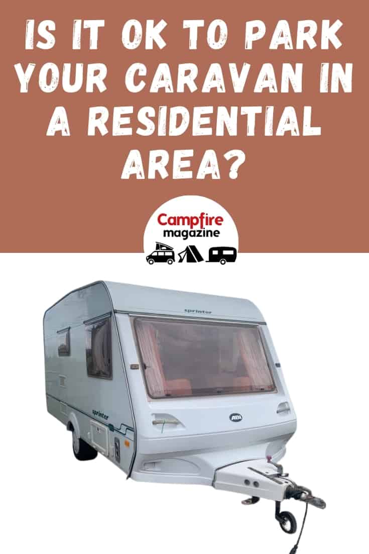 is-it-ok-to-park-a-caravan-in-a-street-residential-area-roadside-or