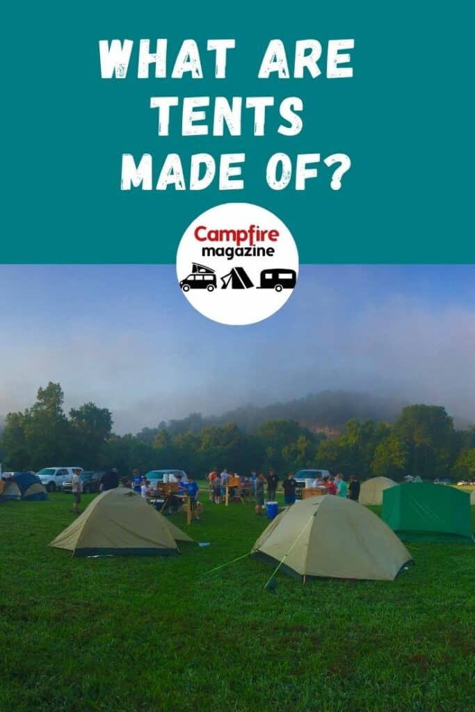 What Are Tents Made Of? Campfire Magazine