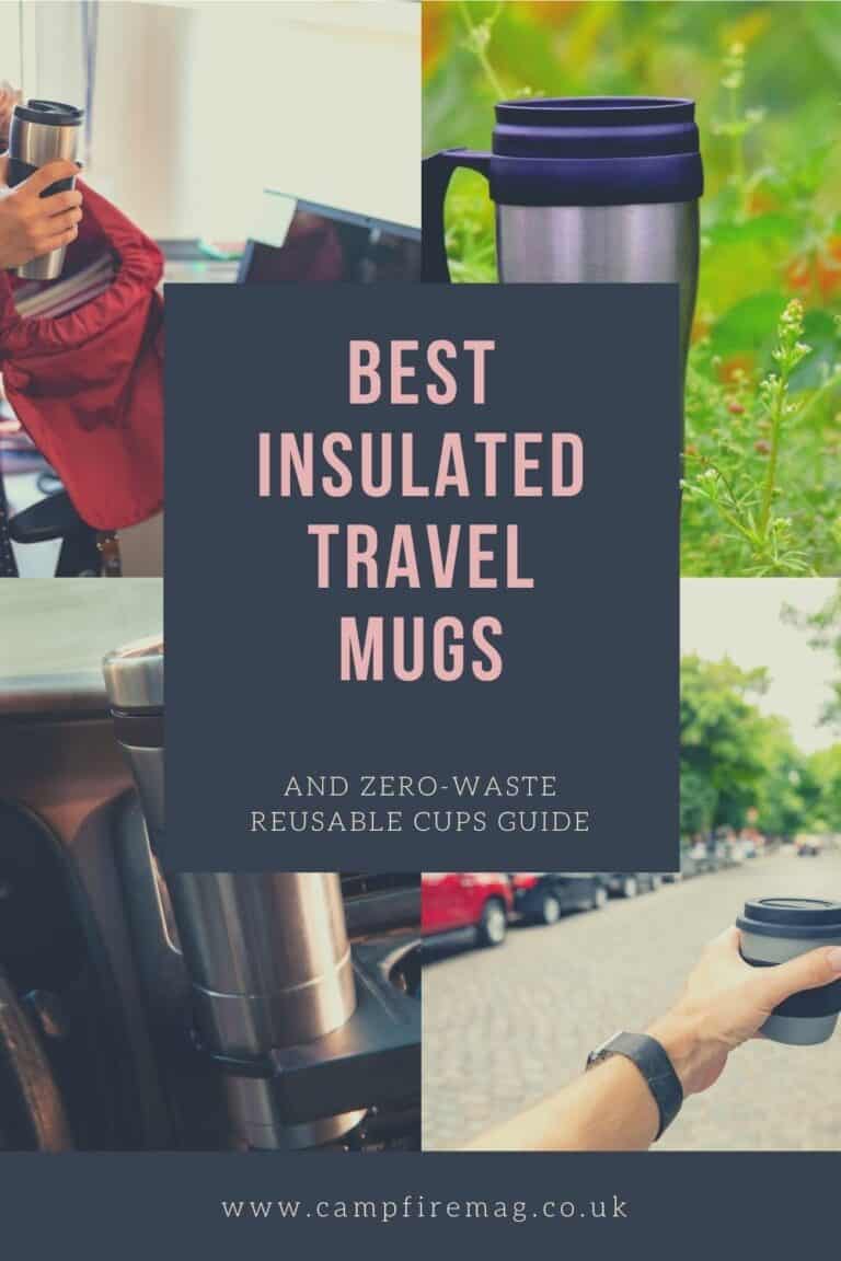 Best Insulated Travel Mugs And ZeroWaste Reusable Cups Guide Campfire Magazine
